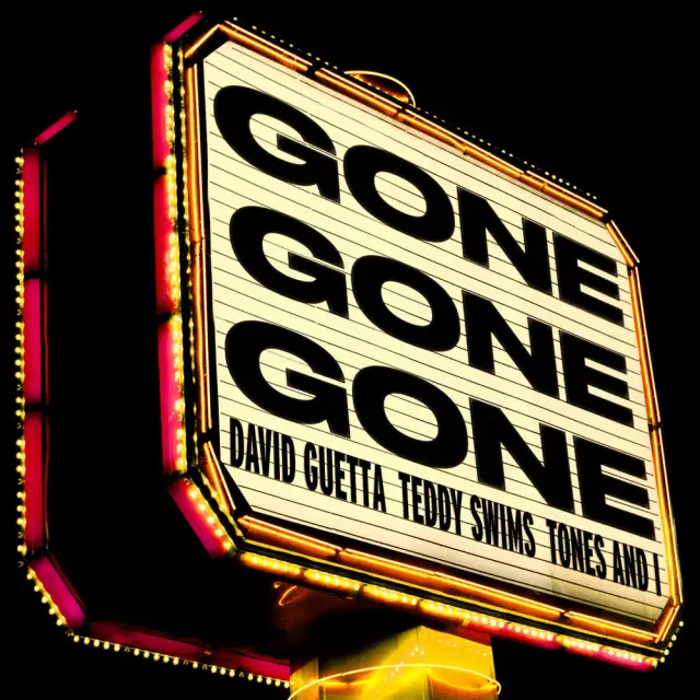 Gone, Gone, Gone by David Guetta, Teddy Swims, Tones & I